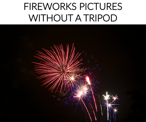 Fireworks Pictures Without a Tripod: How To Take and Edit | DANICAT blog